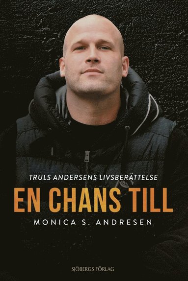 bokomslag En chans till : Truls Andersens livsberättelse