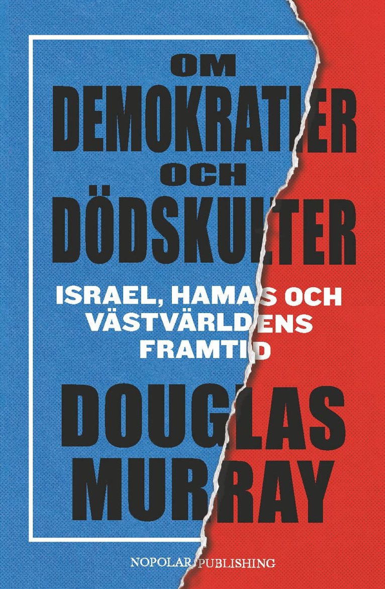 Douglas Murray - Om demokratier och dödskulter : Israel, Hamas och västvärldens framtid, Häftad