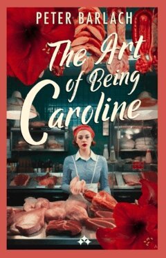 Peter Barlach - The art of being Caroline, Häftad