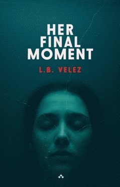 bokomslag Her Final Moment