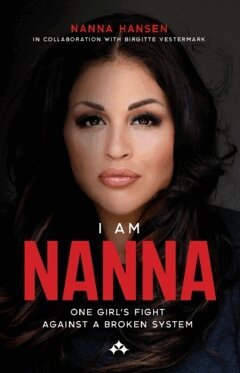 Birgitte Vestermark, Nanna Hansen - I am Nanna : one girl's fight against a broken system, Häftad