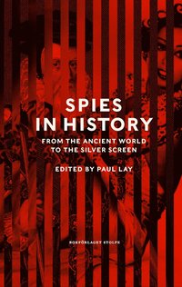 bokomslag Spies in History: From Antiquity to the Present