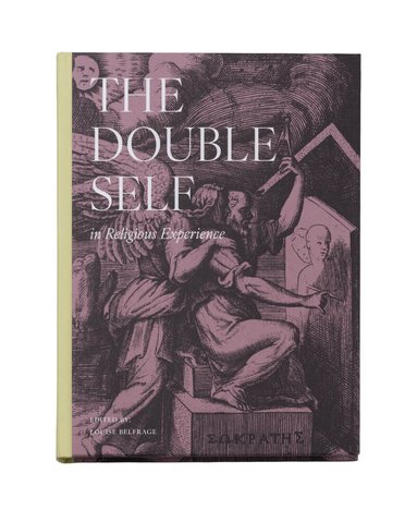 Kurt Almqvist, Gérard Colas, Jessica Frazier, Pehr Granqvist, Isidoros Katsos, Gregory Shaw, Charles M. Stang, David Thurfjell, Piers Vitebsky, Anja L. Winter - The double self in religious experience, Inbunden