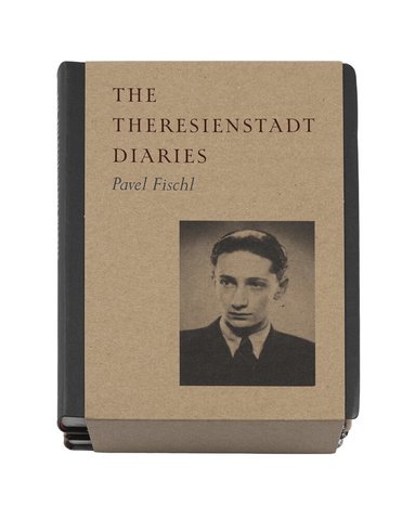 Pavel Fischl - The Theresienstadt Diaries, Inbunden