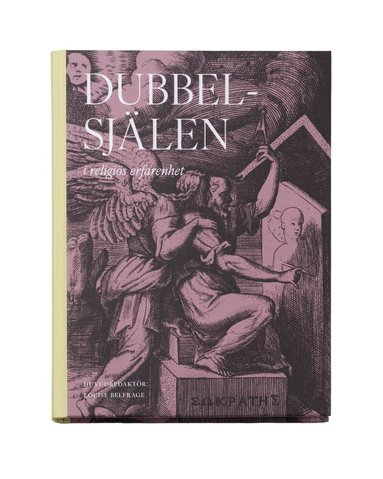 Kurt Almqvist, Gérard Colas, Jessica Frazier, Pehr Granqvist, Isidoros Katsos, Gregory Shaw, Charles M. Stang, David Thurfjell, Piers Vitebsky, Anja L. Winter - Dubbelsjälen i religiös erfarenhet, Inbunden