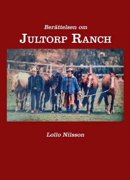 Lollo Nilsson - Berättelsen om Jultorp Ranch, Storpocket. Tillgänglighet: Lägg i varukorg