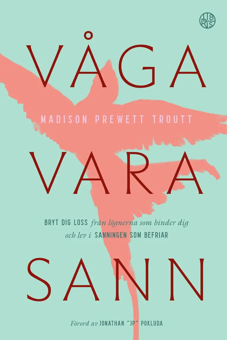 Madison Prewett Troutt - Våga vara sann, Inbunden. Tillgänglighet: Kommande