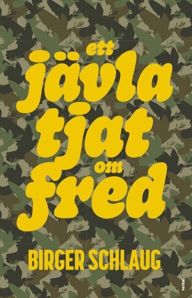 Birger Schlaug - Ett jävla tjat om fred, Häftad