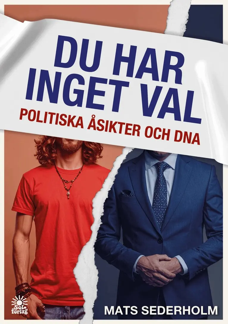 Mats Sederholm - Du har inget val : politiska åsikter och DNA, Häftad. Tillgänglighet: Lägg i varukorg