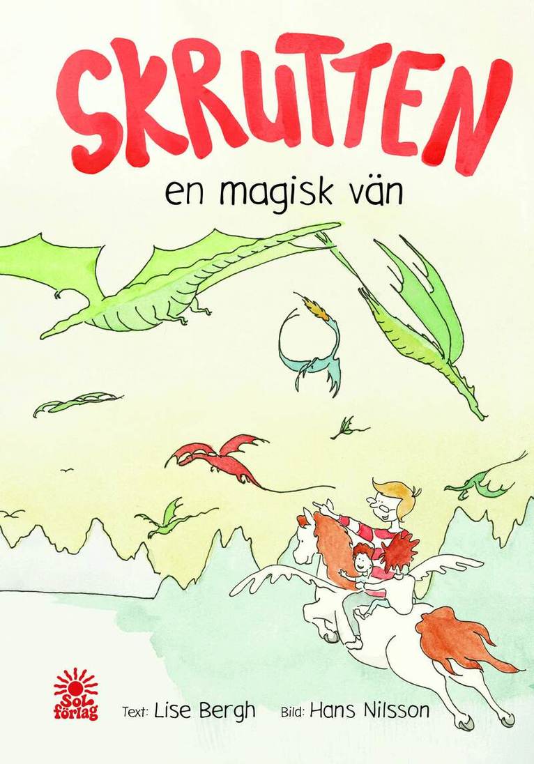 Lise Bergh - Skrutten: en magisk vän, Inbunden