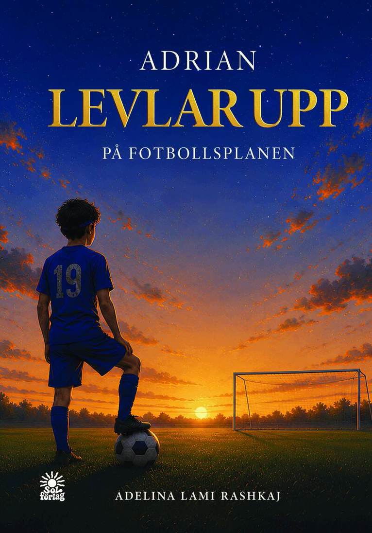 Adelina Lami Rashkaj - Adrian levlar upp – på fotbollsplanen, Inbunden