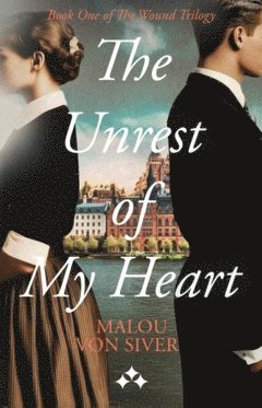 Von Sivers, Malou von Sivers, von Sivers, von Sivers - The Unrest of My Heart, Häftad