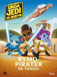 bokomslag Unga Jedi på äventyr - Rymdpirater på Tenoo