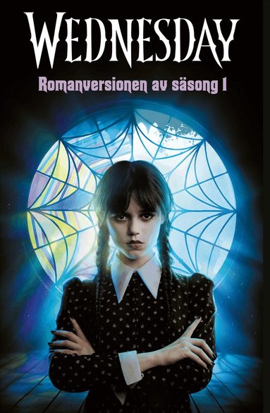 Thelor Kay Mejia - Wednesday (svensk utgåva) : romanversionen av säsong 1, Häftad