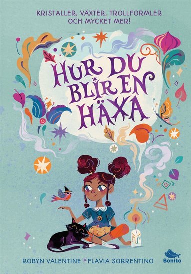 Robyn Valentine - Hur du blir en häxa, Inbunden