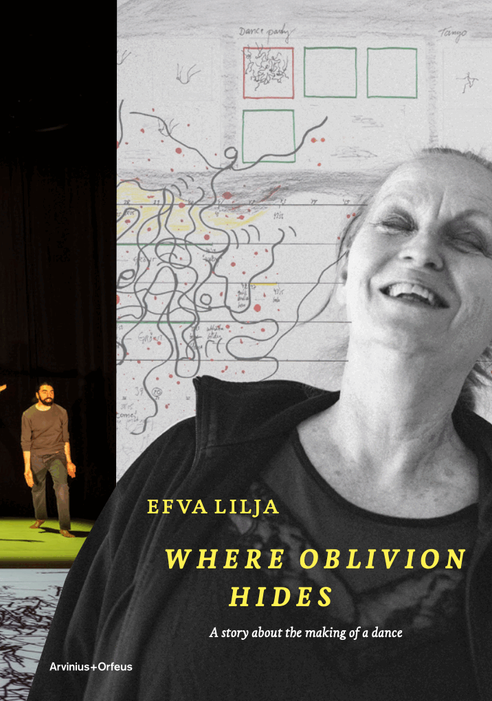 Efva Lilja - Where Oblivion Hides - A Story About the Making of a Dance, Kartonnage