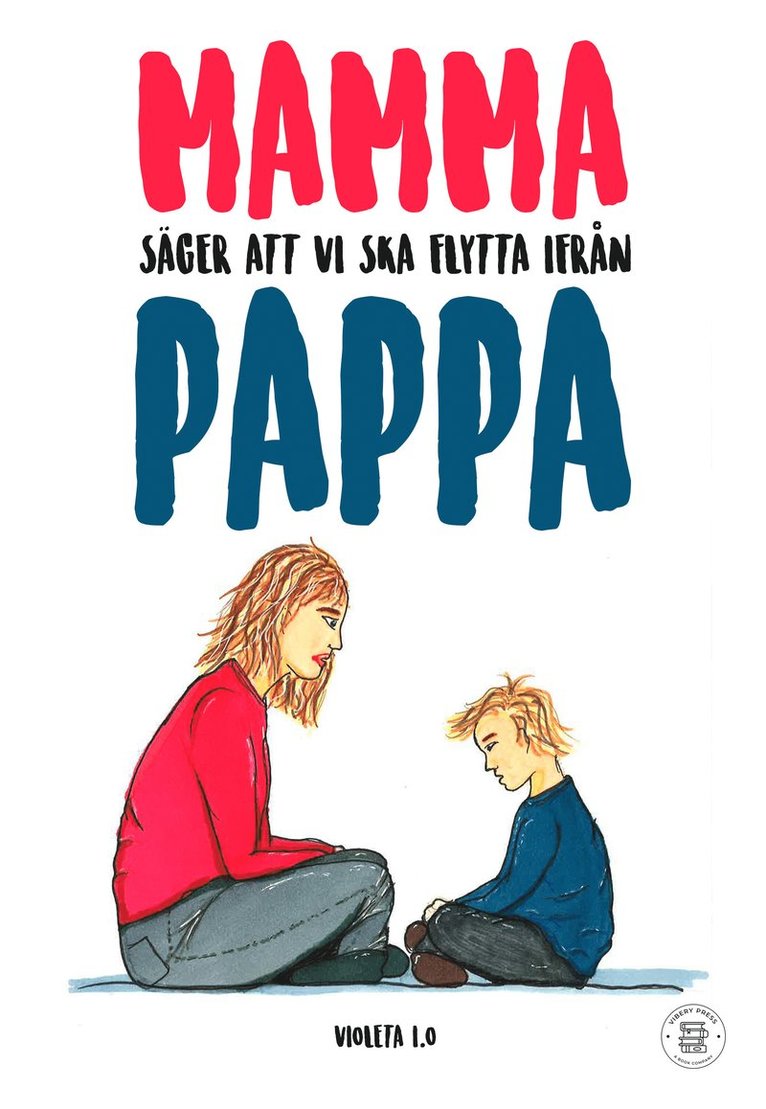 Violeta I.O - Mamma säger att vi ska flytta ifrån pappa, Häftad
