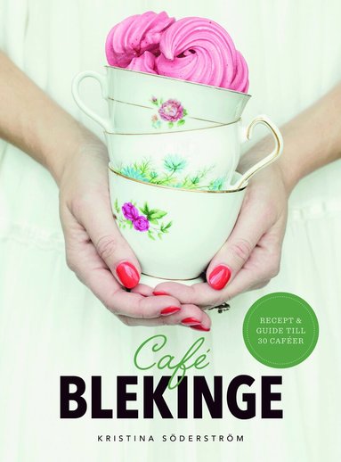 Kristina Söderström - Café Blekinge, Inbunden