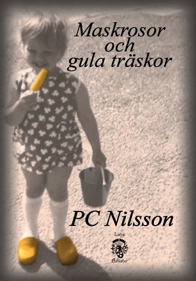 PC Nilsson - Maskrosor och gula träskor, Häftad