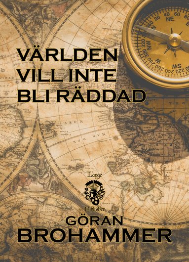 Göran Brohammer - Världen vill inte bli räddad, Häftad