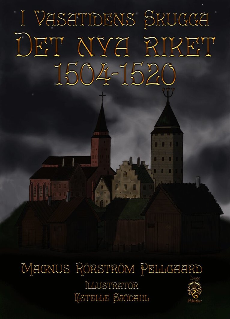 I Vasatidens skugga, Det nya riket, 1504-1520