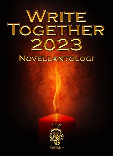 Ló Ke'oni, Arne Wester, Anette Swords, Christina Henricson, Mattias Kvick, Jenny Larsson, Carina Persson - Write Together 2023, Häftad