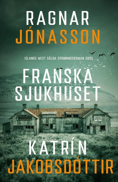 Ragnar Jónasson, Katrín Jakobsdóttir - Franska sjukhuset, Inbunden