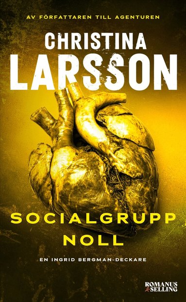 Christina Larsson - Socialgrupp noll, Häftad