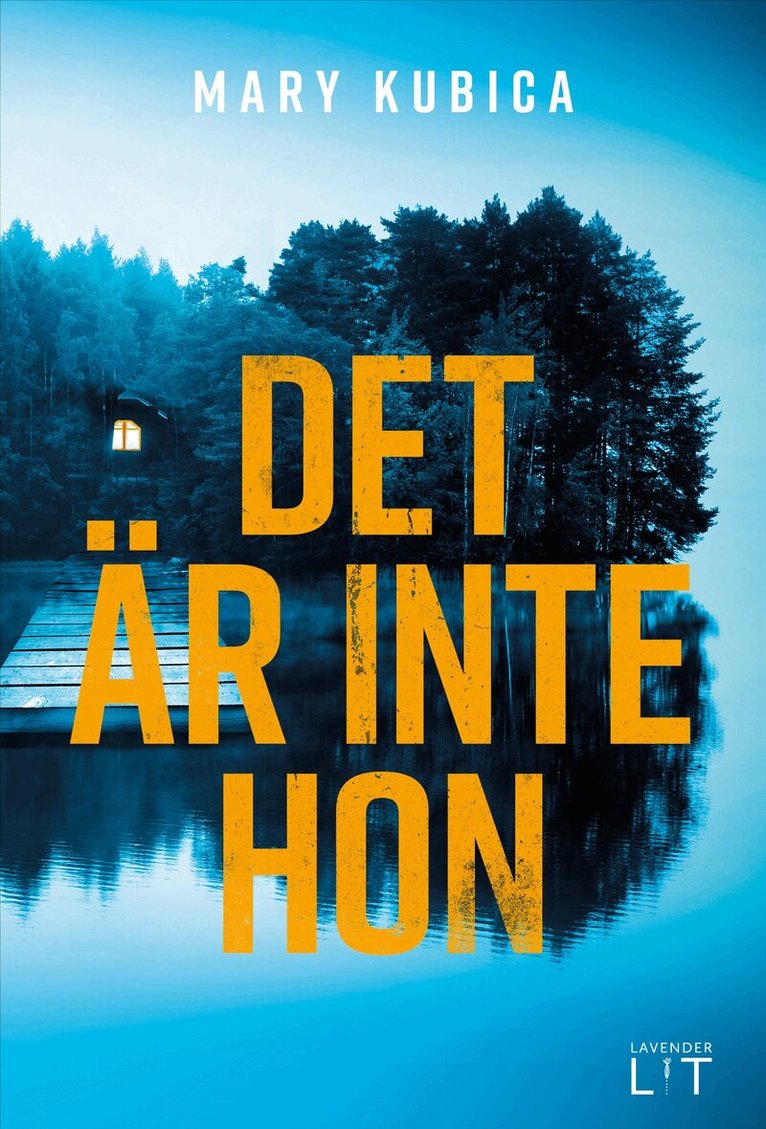 Mary Kubica - Det är inte hon, Inbunden