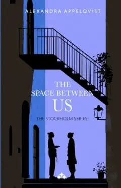 Alexandra Appelqvist - The space between us, Häftad
