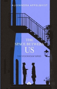 Alexandra Appelqvist - The Space Between Us, Häftad
