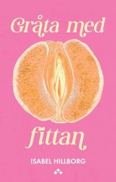 bokomslag Gråta med fittan
