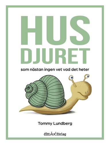 Tommy Lundberg - Husdjuret som nästan ingen vet vad det heter, Inbunden