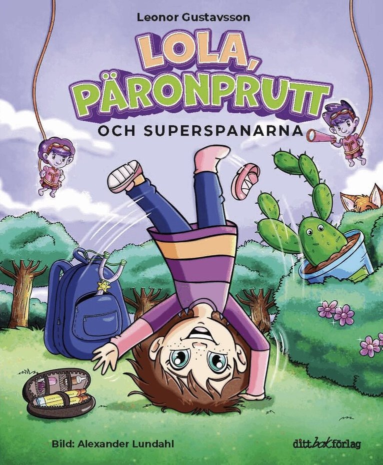 Leonor Gustavsson - Lola, Päronprutt och superspanarna, Inbunden