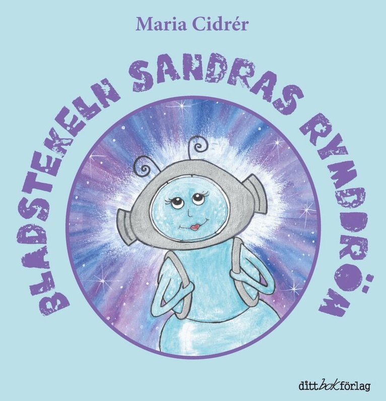 Maria Cidrér - Bladstekeln Sandras rymddröm, Inbunden