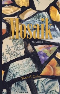 bokomslag Mosaik : noveller
