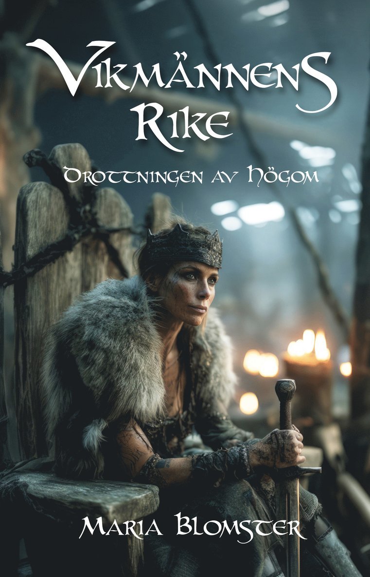 Vikmännens rike - Drottningen av Högom