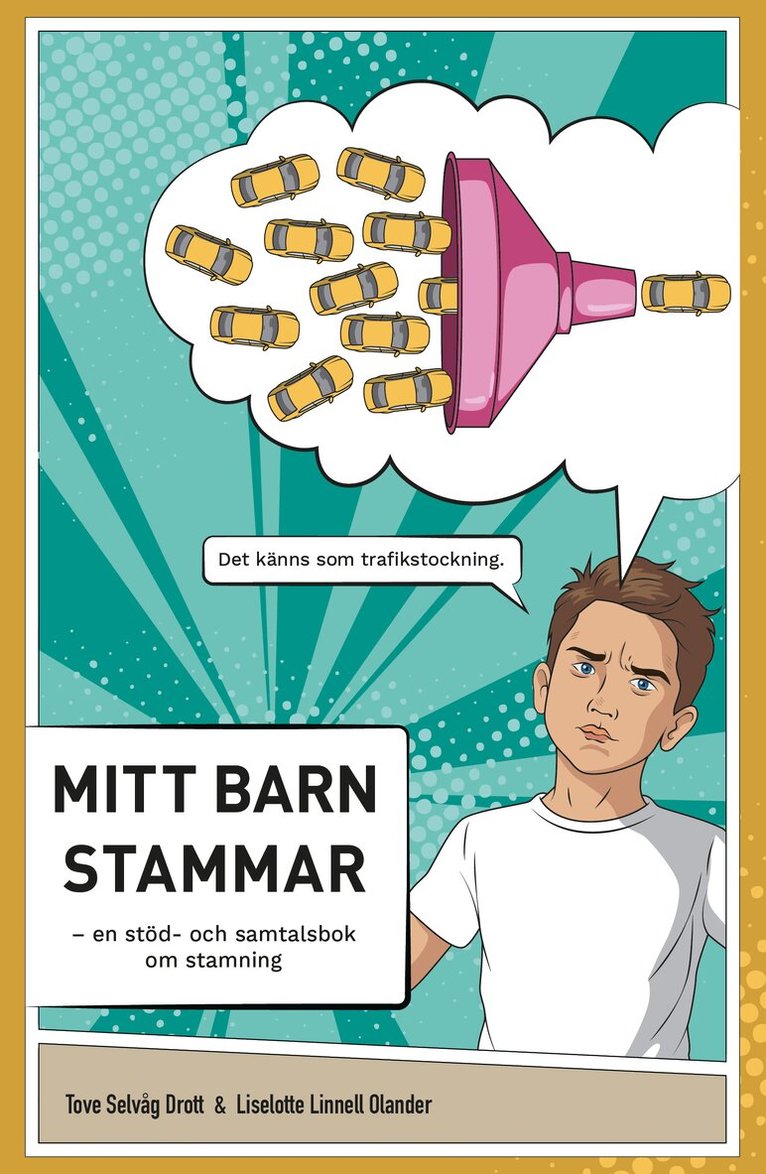Tove Selvåg Drott, Liselotte Linnell Olander - Mitt barn stammar : en stöd- och samtalsbok om stamning, Häftad