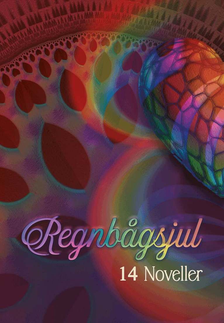 Andie Lindskog, Snezana Lindskog, Anna Piipolainen, Anna Ridell, Jenny Hansson, Richard Wieland, Saga Stigsdotter, Sandra Öhman, Tage Finnholm - Regnbågsjul, Häftad. Tillgänglighet: Kommande