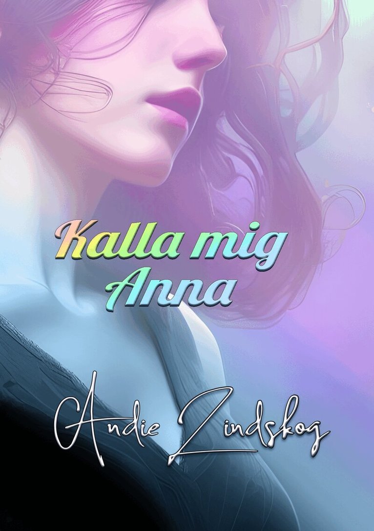 Andie Lindskog - Kalla mig Anna, Häftad