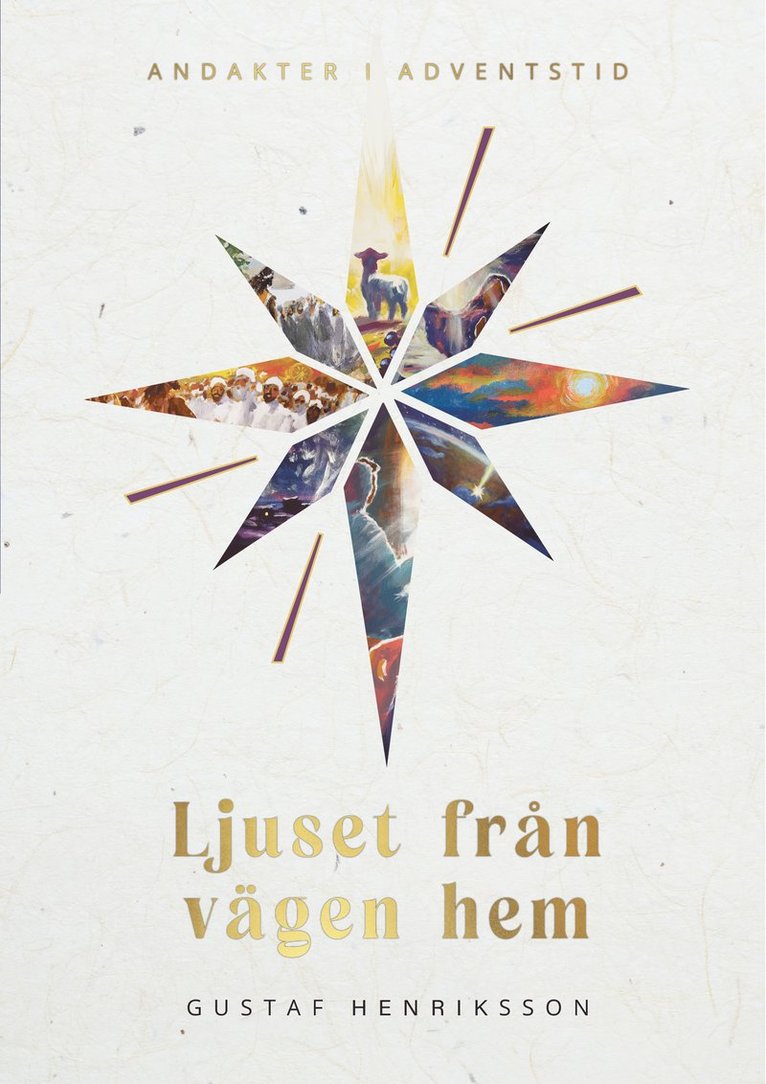 Gustaf Henriksson - Ljuset från vägen hem : andakter i adventstid, Häftad