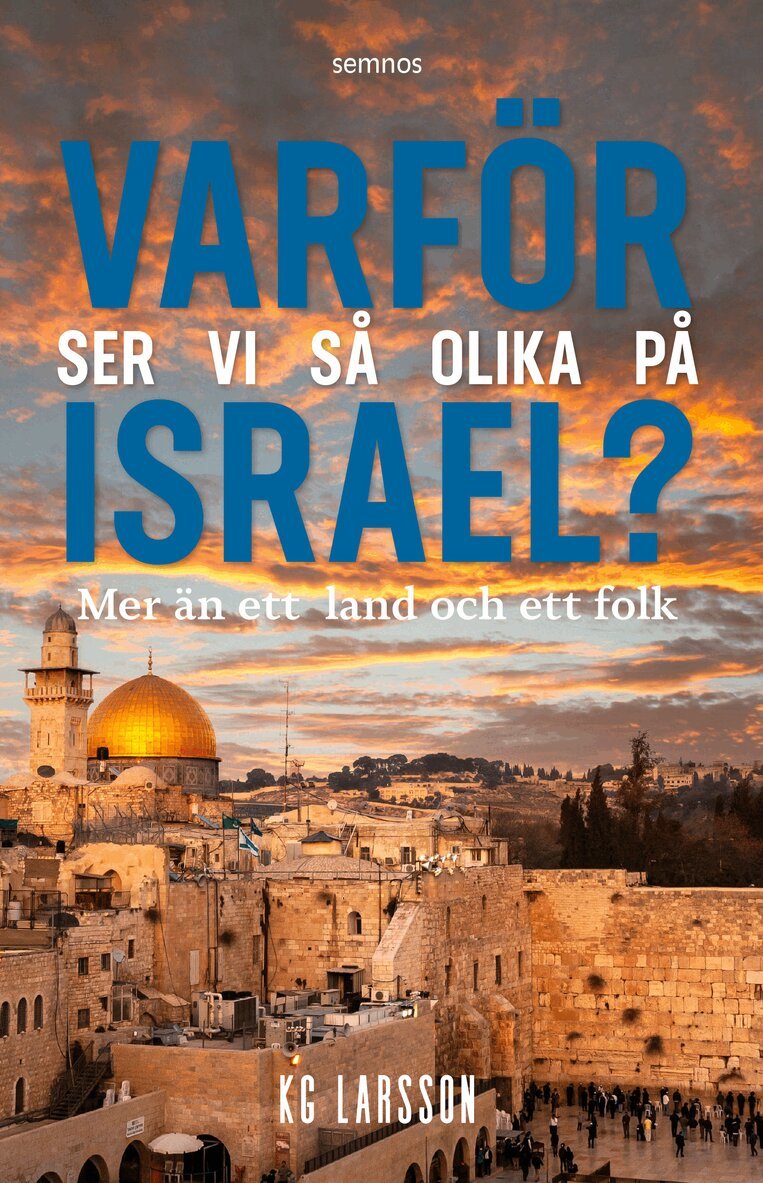 Varför ser vi så olika på Israel?