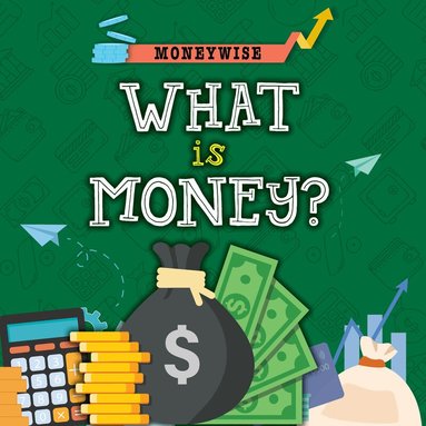 Nancy Dickmann - What is money?, Inbunden
