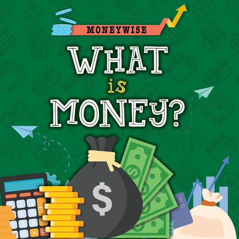 Nancy Dickmann - What is money?, Inbunden. Tillgänglighet: Lägg i varukorg