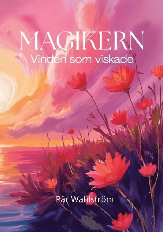 Pär Wahlström - Magikern : vinden som viskade, Häftad