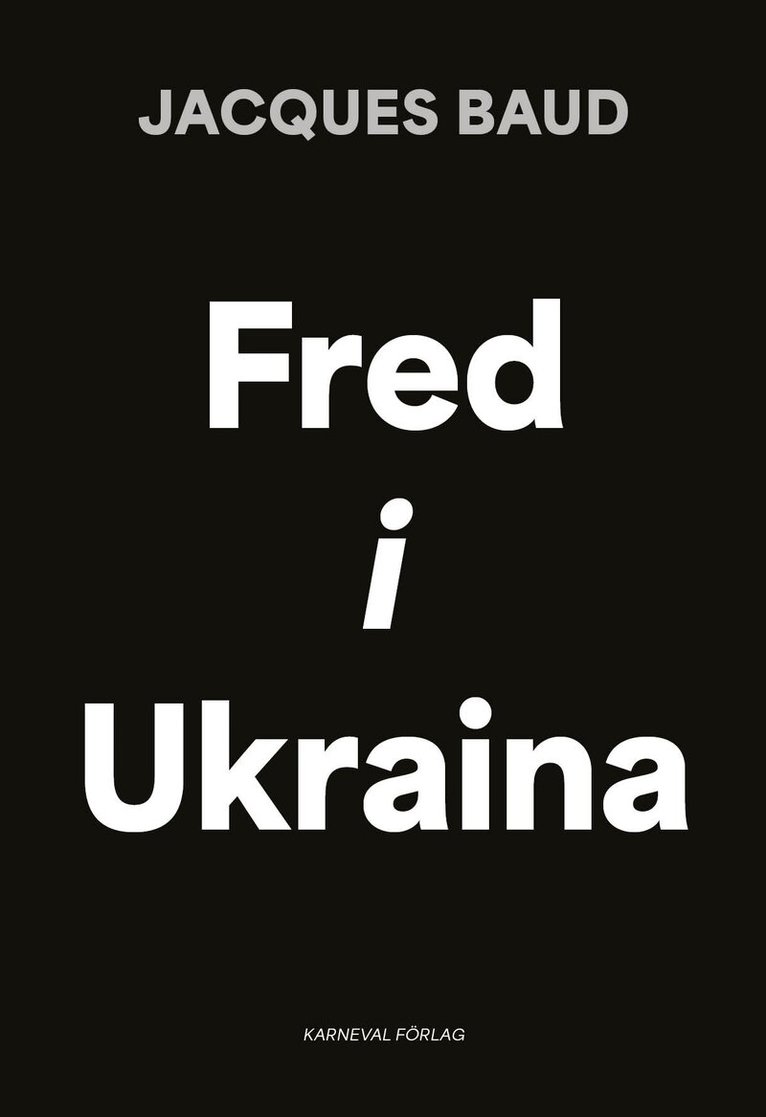 Jacques Baud - Fred i Ukraina, Inbunden