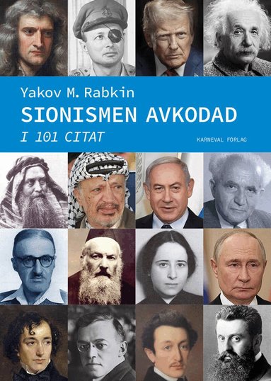 Yakov M. Rabkin - Sionismen avkodad i 101 citat, Inbunden