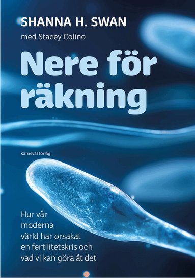 Shanna H. Swan - Nere för räkning, Inbunden