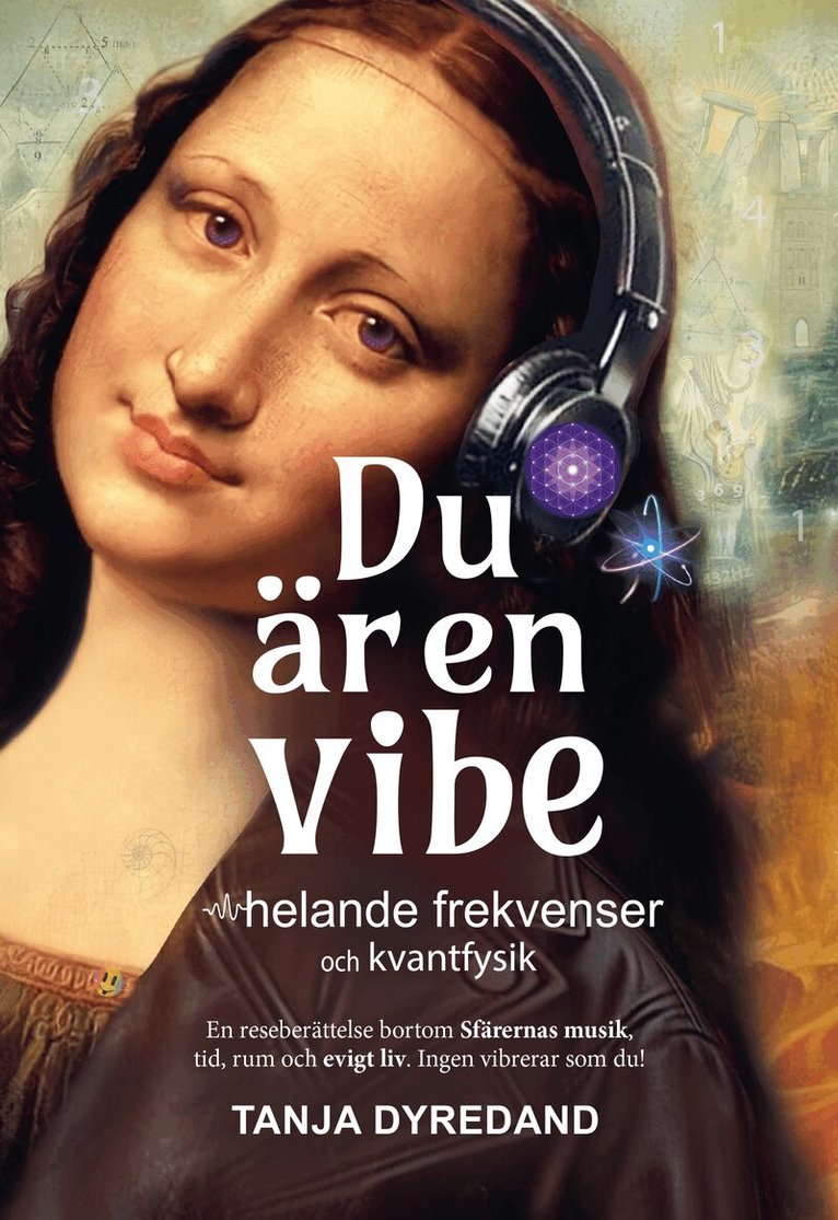 Du är en vibe – helande frekvenser och kvantfysik