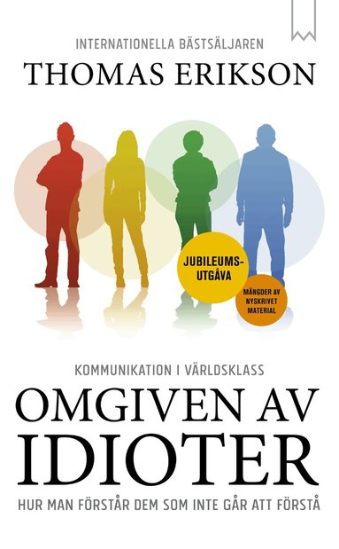 Thomas Erikson - Omgiven av idioter : hur man förstår dem som inte går att förstå (jubileumsutgåva), Pocket